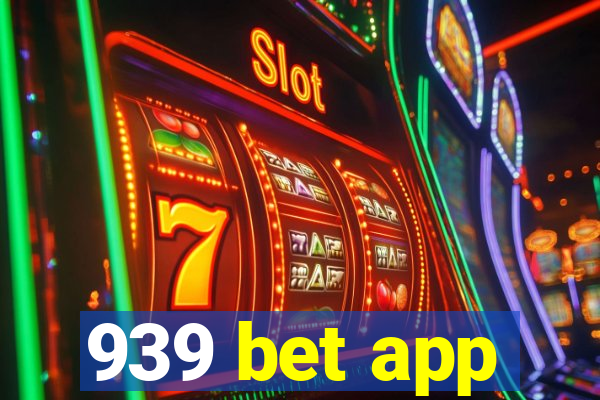 939 bet app